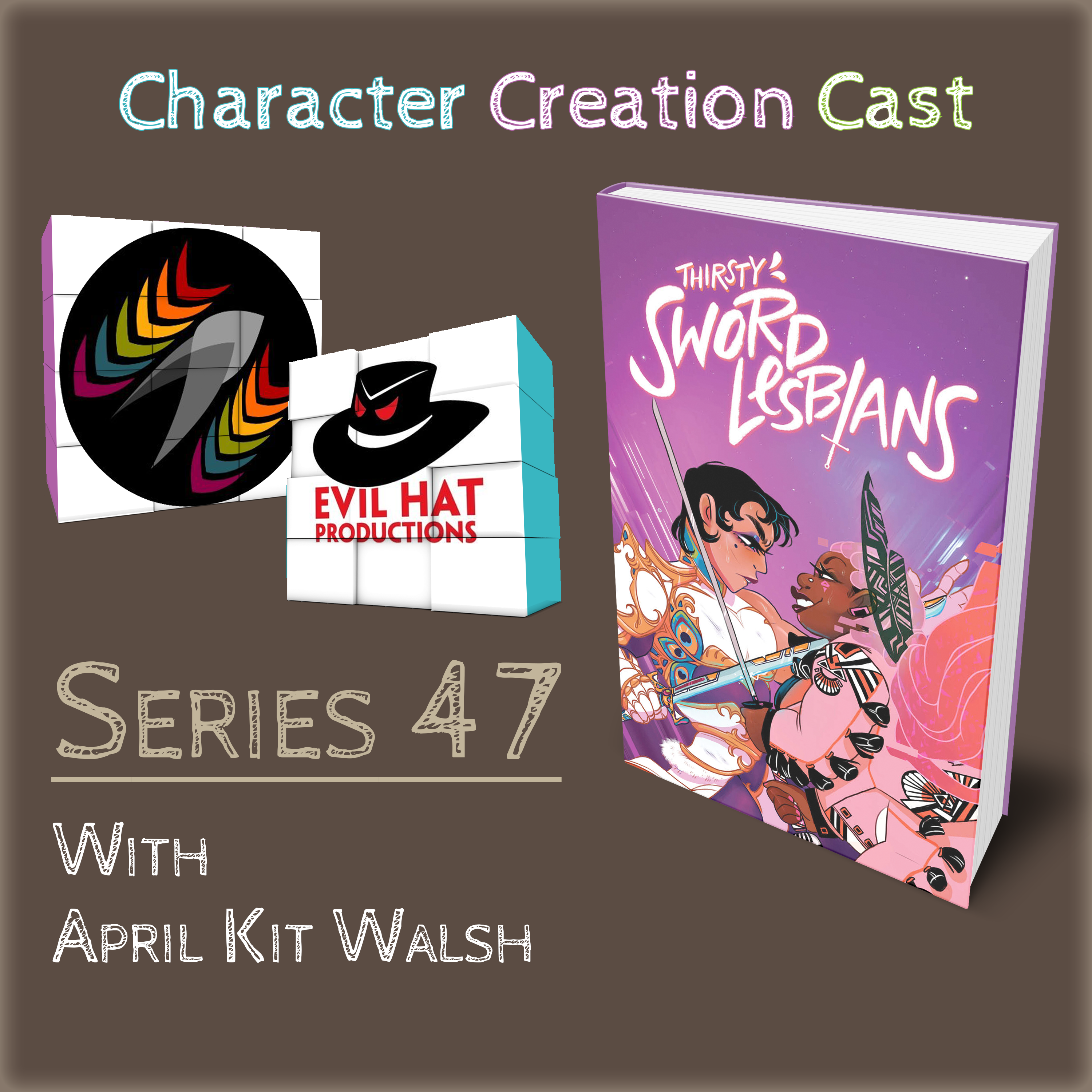 Series 47.1 – Thirsty Sword Lesbians with April Kit Walsh [Designer] (Creation)