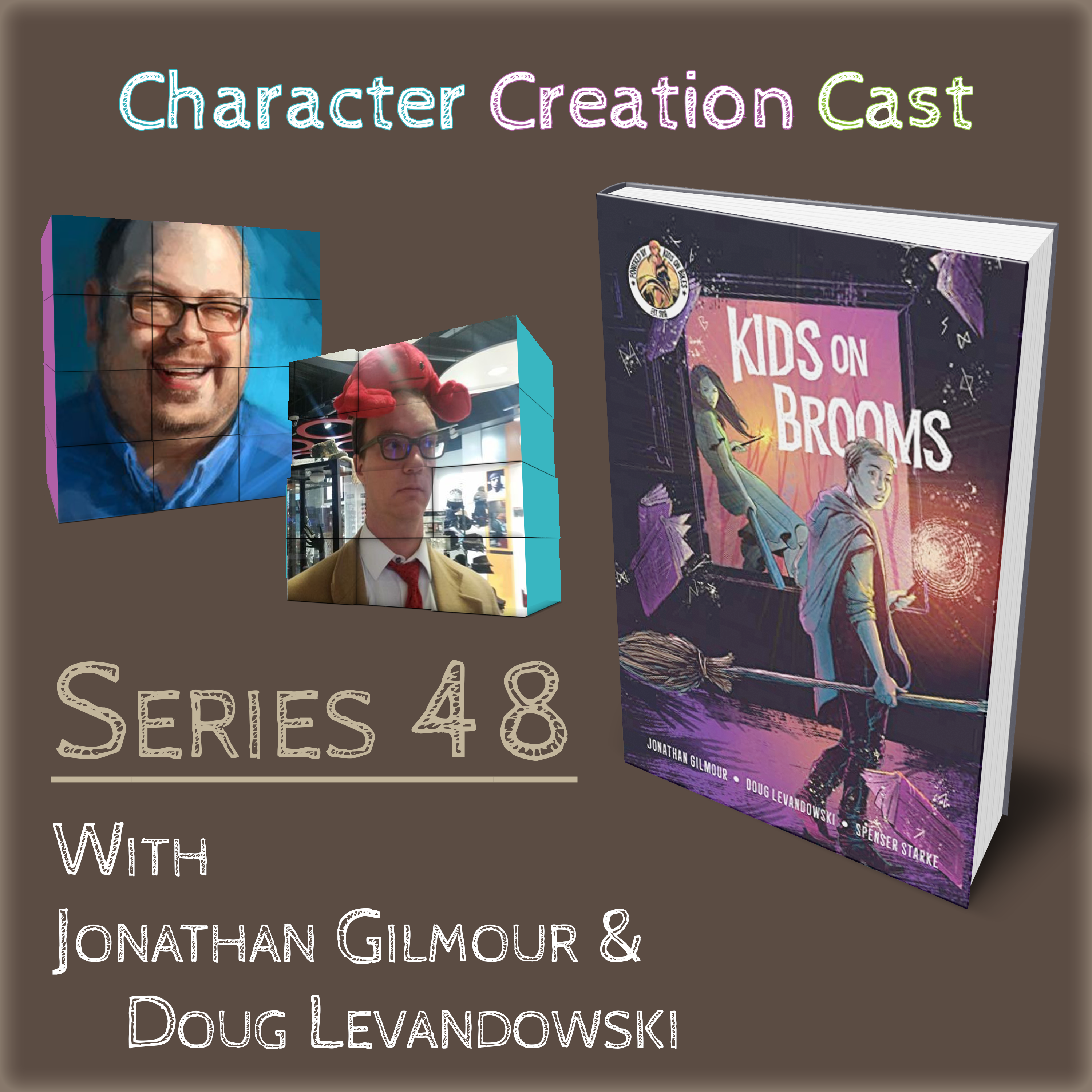 Series 48.1 – Kids on Brooms with Jonathan Gilmour and Doug Levandowski [Designers] (Creation)